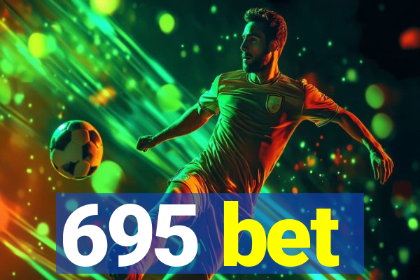 695 bet